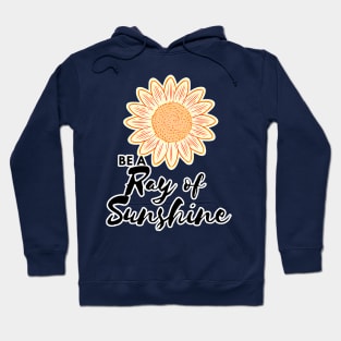 Be A Ray of Sunshine Sunflower Hoodie